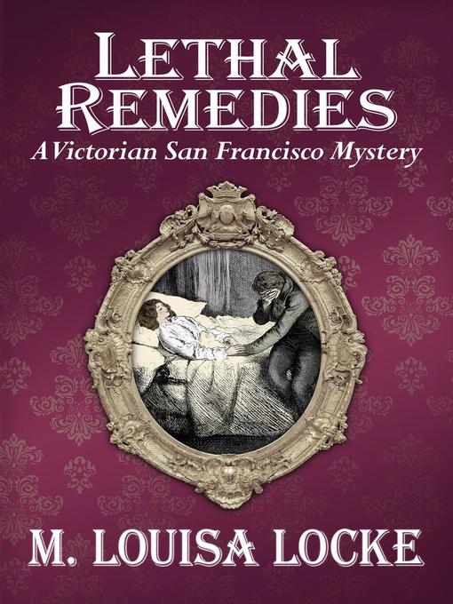 Title details for Lethal Remedies by M. Louisa Locke - Available